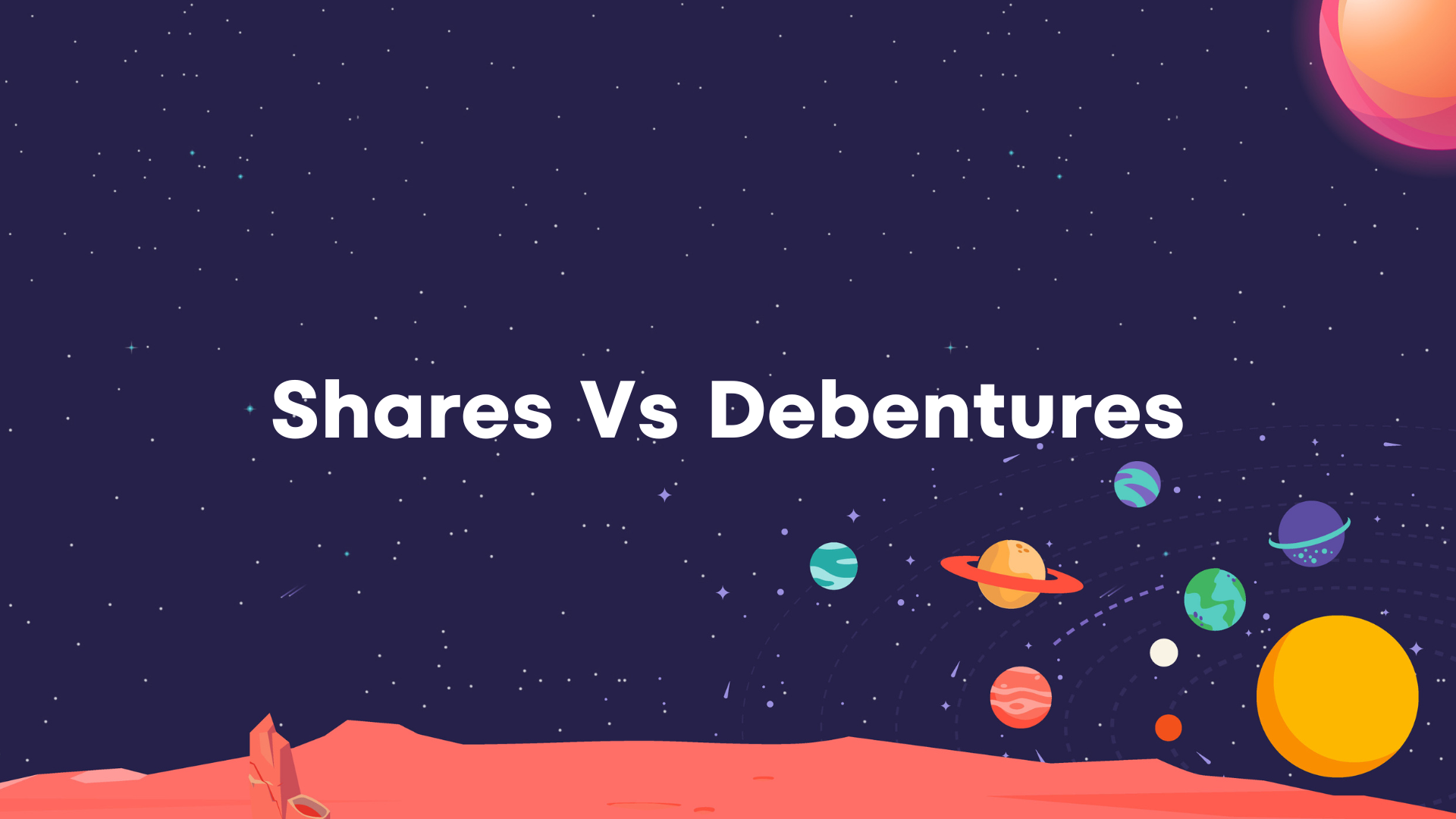 Feature cover image for an article titled difference between shares and debentures