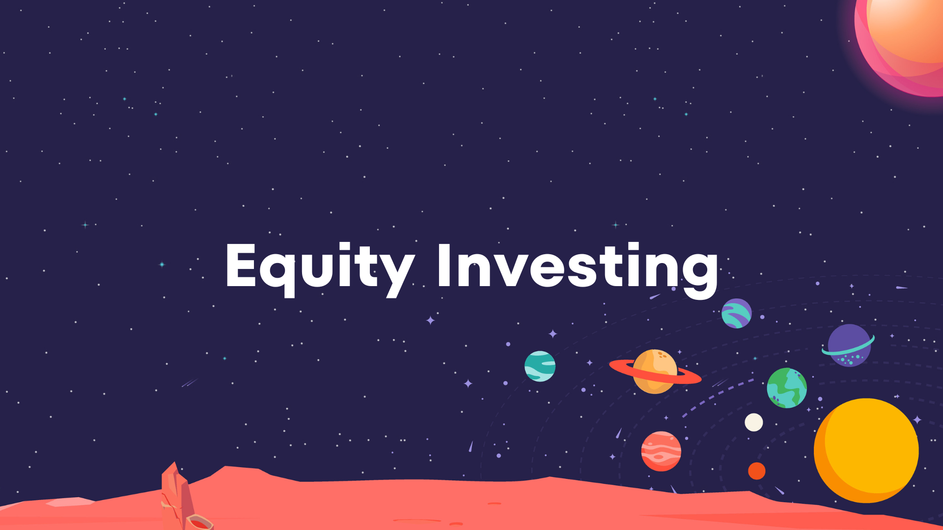 Equity Investing- Types, Risks and Differences With Non-Equity Investments And Equity Shares