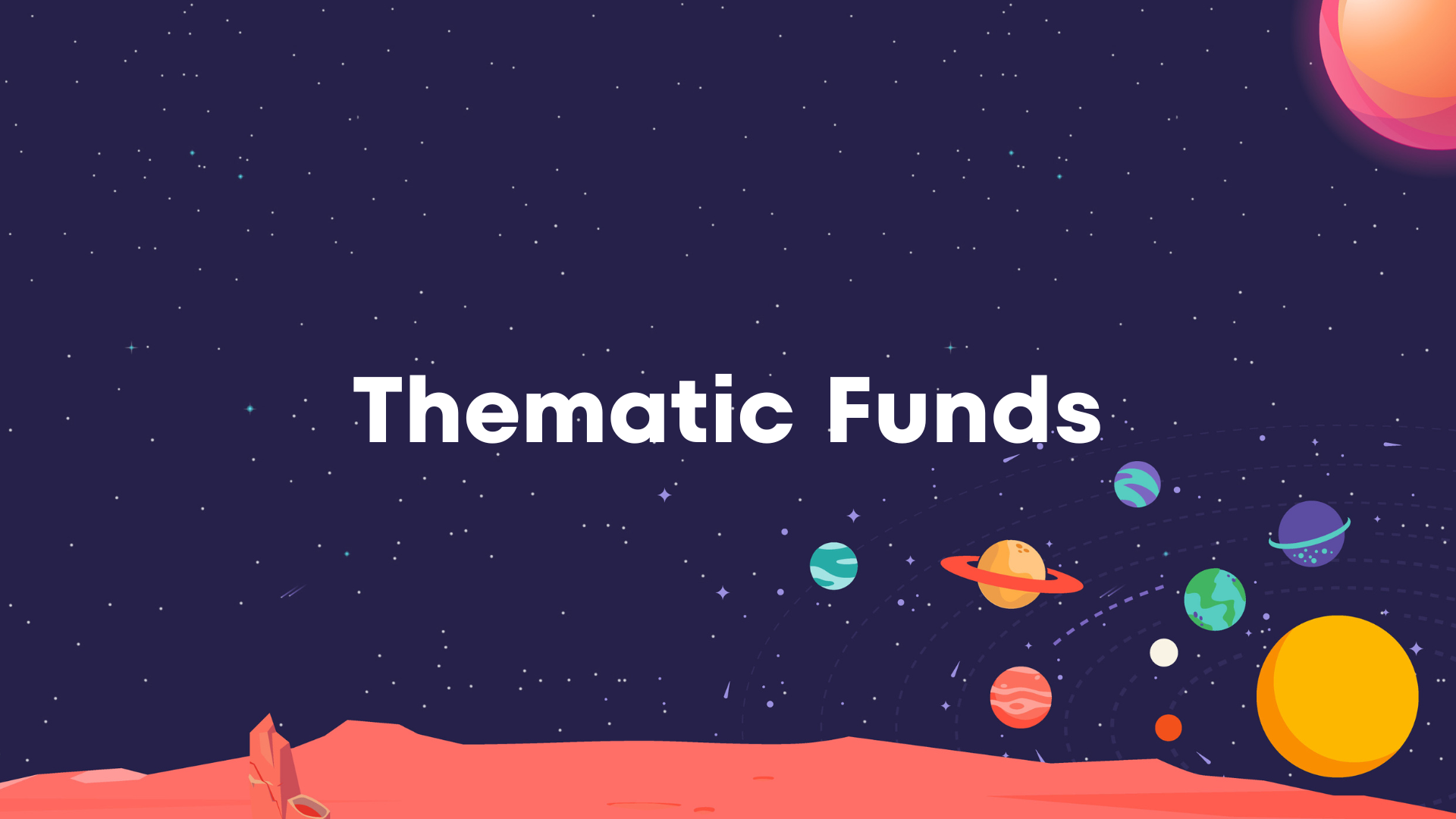 Thematic Funds - What Is It? Who Should Invest In It?