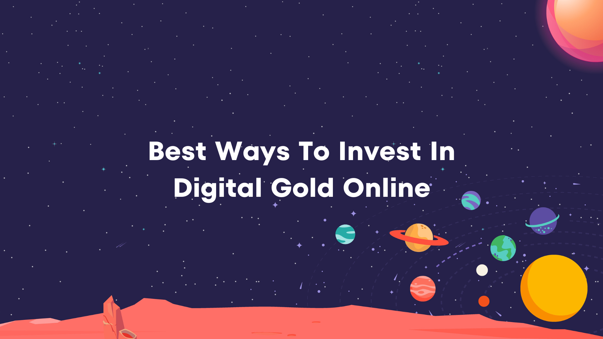 Best Ways to Invest in Digital Gold Online